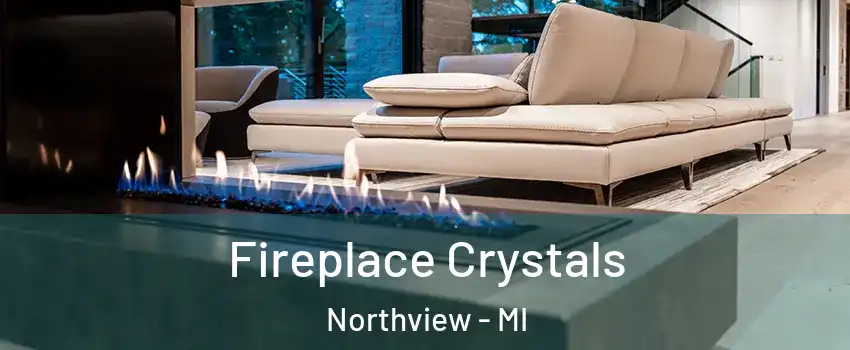  Fireplace Crystals Northview - MI