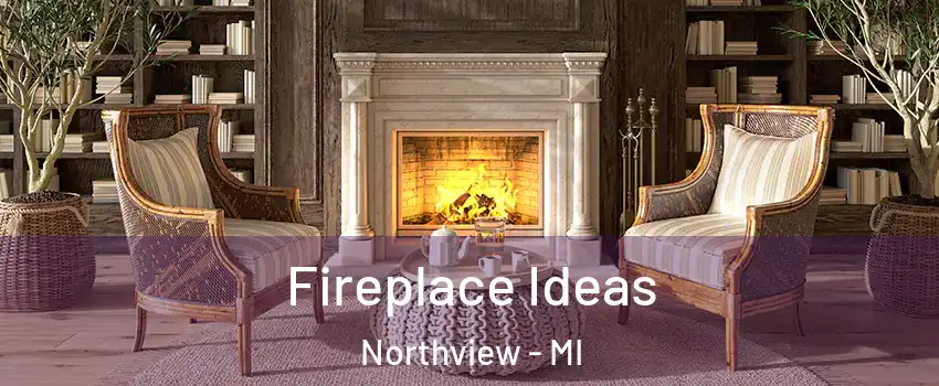  Fireplace Ideas Northview - MI