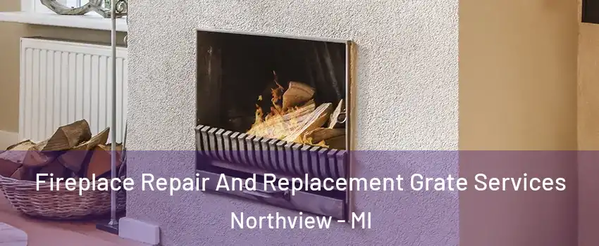 Fireplace Repair And Replacement Grate Services Northview - MI