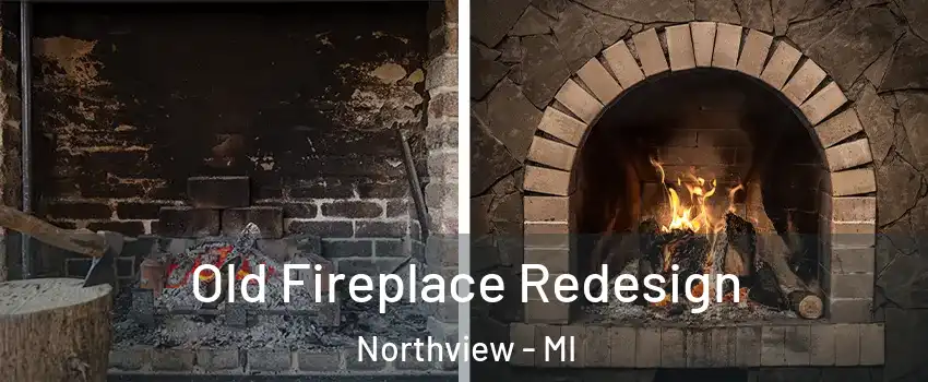  Old Fireplace Redesign Northview - MI
